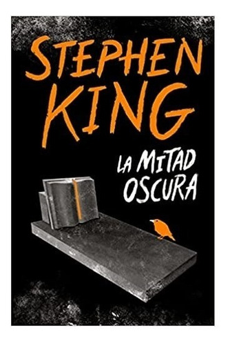 La Mitad Oscura - Stephen King