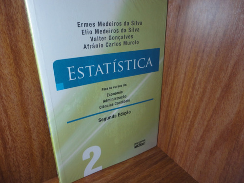 Livro - Estatísticas Para Os Cursos De: Economia... Vol 2 