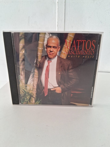 Cd Mattos Nascimento - Muito Feliz (autografado) (Usado)