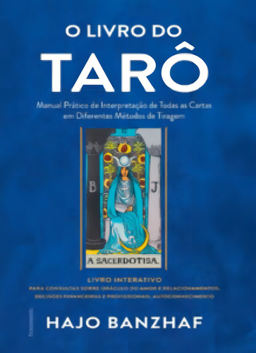 O Livro Do Tarô Manual Prático De Interpretação De Todas As Cartas Em Diferentes Métodos De Tiragem, De Hajo, Banzhaf. Editorial Pensamento, Capa Mole, Edição 20240101 00:00:00 Em