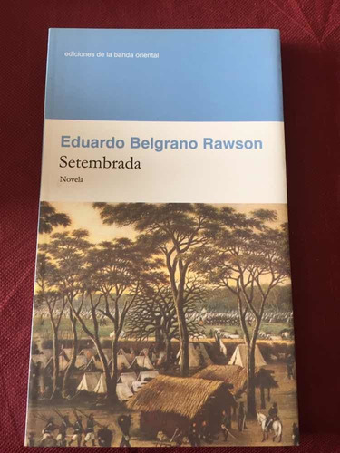 Setembrada - Eduardo Belgrano Rawson - Banda Oriental