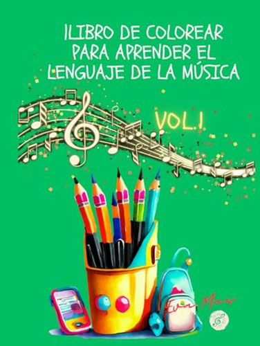 Libro De Colorear Para Aprender El Lenguaje De La Musica: Ap