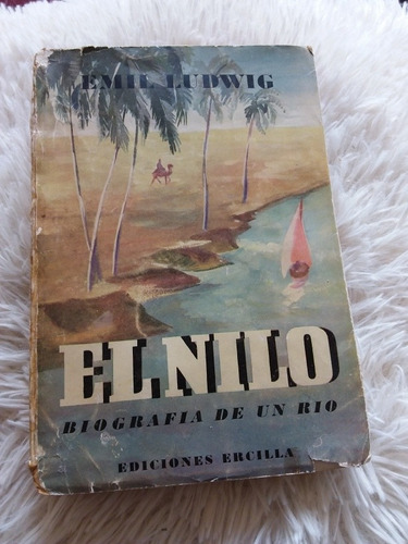 El Nilo, Biografía De Un Río, Tomo 1- Emil Ludwig- 1944