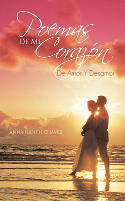 Libro Poemas De Mi Corazon - Anna Judith Chavez