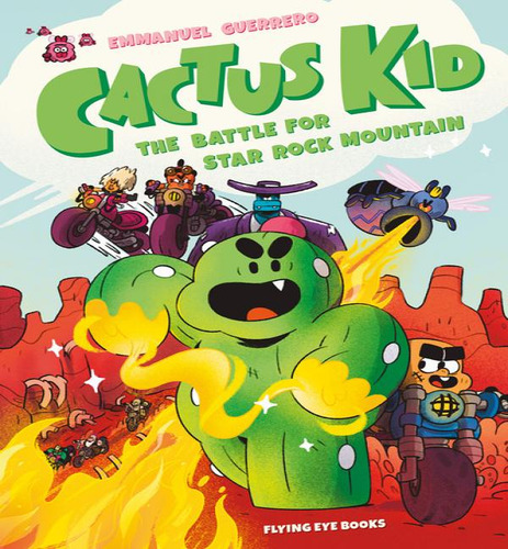 CACTUS KID & BATTLE FOR STAR ROCK MOUNTA, de GUERRERO EMMANUEL. Editorial FLYING EYE en inglés, 2024