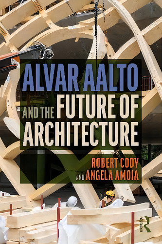 Alvar Aalto And The Future Of Architecture, De Robert Cody. Editorial Taschen, Tapa Dura En Inglés, 2015