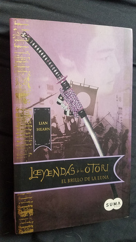 El Brillo De La Luna Saga Leyendas De Los Otori Lian Hearn (Usado)