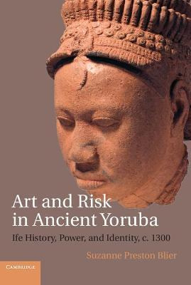 Libro Art And Risk In Ancient Yoruba : Ife History, Power...