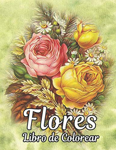 Libro De Colorear Flores: Hermoso Libro De Colorear Para Adu