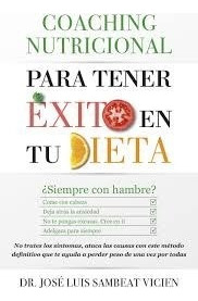 Coaching Nutricional Para Tener Exito En Tu Dieta (2 Edicio