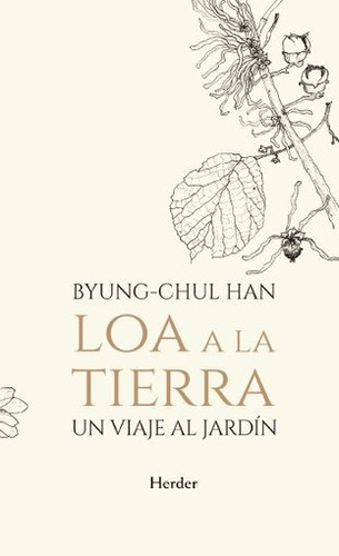 Imagen 1 de 1 de Loa A La Tierra - Byung Chul Han - Herder - Libro