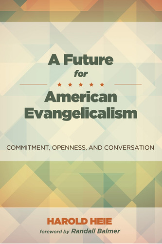 Libro: En Ingles A Future For American Evangelicalism Commi