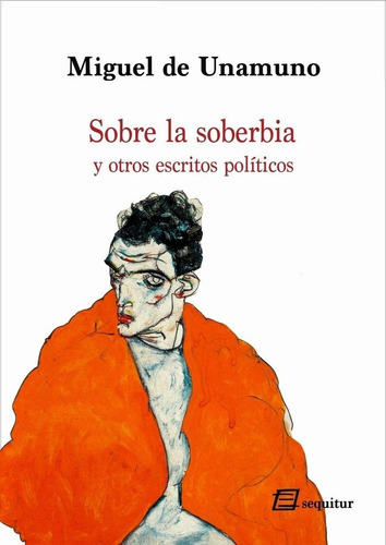 Sobre La Soberbia, De De Unamuno, Miguel. Editorial Ediciones Sequitur, Tapa Blanda En Español