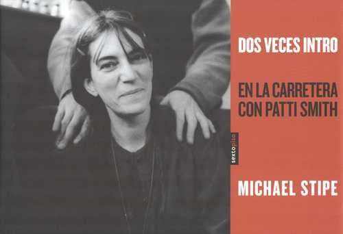 Libro Dos Veces Intro. En La Carretera Con Patti Smith