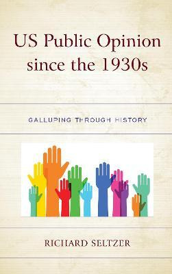 Libro Us Public Opinion Since The 1930s : Galluping Throu...