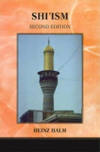 Shi'ism, De Heinz Halm. Editorial Columbia University Press, Tapa Blanda En Inglés