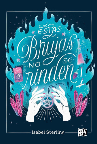 Estas Brujas No Se Rinden - Sterling Isabel. V&r