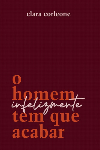 O homem infelizmente tem que acabar, de Corleone, Clara. Zouk Editora e Distribuidora Ltda., capa mole em português, 2019