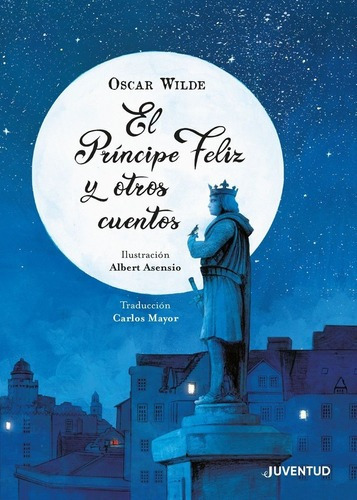 El Principe Feliz Y Otros Cuentos. Oscar Wilde. Juventud