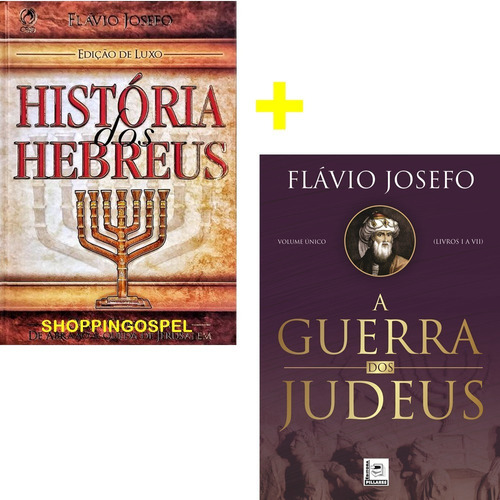 História Dos Hebreus + Kit Guerra Dos Judeus Flávio Josefo