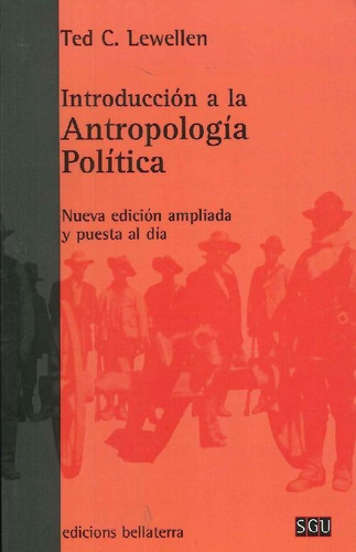 Libro Introducción A La Antropología Política De Ted C Lewel