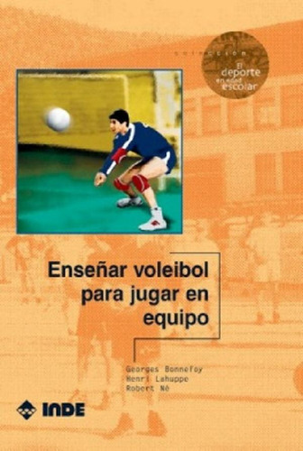 Libro - Enseñar Voleibol Para Jugar En Equipo