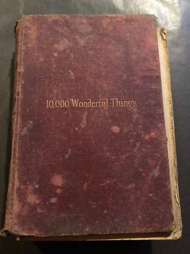 Antiguo Libro 10000 Wonderful Things. 53968