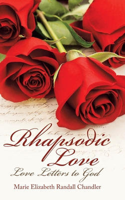 Libro Rhapsodic Love: Love Letters To God - Chandler, Mar...