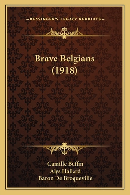 Libro Brave Belgians (1918) - Buffin, Camille