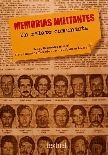 Memorias Militantes Un Relato Comunista, De Varios Autores. Editorial Textual, Tapa Blanda, Edición 1 En Español