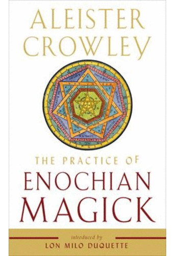 Libro: Practice Of Enochian Magick, The