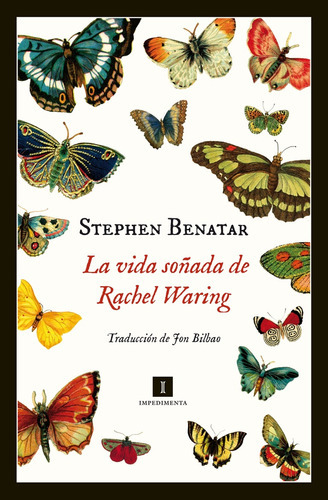 Vida Soñada De Rachel Waring, La, De Benatar, Stephen. Editorial Impedimenta, Tapa Blanda En Español, 2015