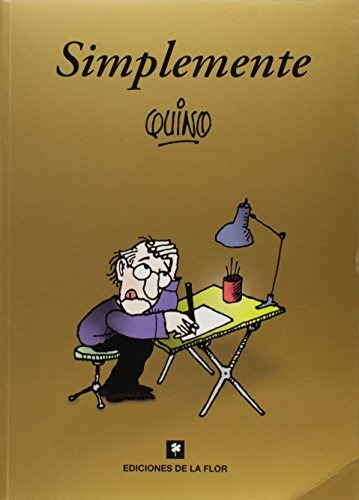 Simplemente Quino - (joaquín Salvador Lavado) Quino