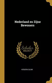 Libro Nederland En Zijne Bewoners - Blink, Hendrik