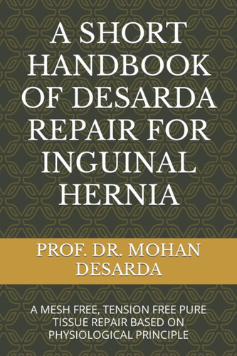 Libro: A Short Handbook Of Desarda Repair For Inguinal A On