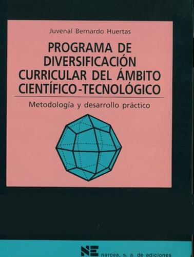 Programa De Diversificacion Curricular Del Ambito Cientifico Y Tecnolo, De Huertas, Juvenal. Editorial Narcea En Español