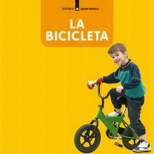 La Bicicleta Colección Aprendemos, De Joan Portell. Editorial La Galera, Tapa Blanda, Edición 1 En Español