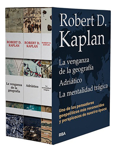 Pack Robert D. Kaplan: Adriatico, La Venganza De La Geografia, Mentalidad Tragic, De Kaplan, Robert D.. Editorial Rba Libros, Tapa Blanda En Español