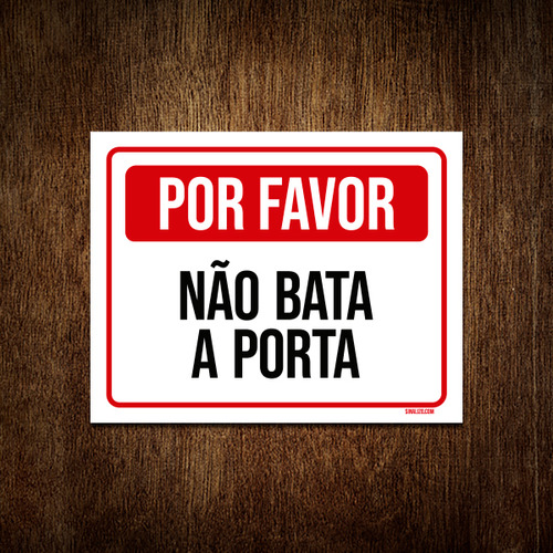 Placa Sinalização - Por Favor Não Bata Porta Vermelho 18x23