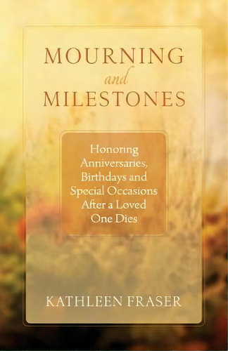 Mourning And Milestones, De Kathleen Fraser. Editorial Red Wheel Weiser, Tapa Blanda En Inglés