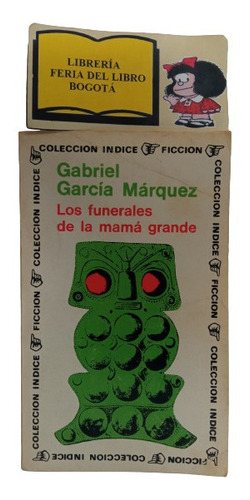 Gabriel G. Márquez - Los Funerales De La Mamá Grande - 1973