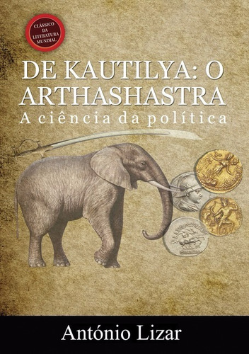 Livro: De Kautilya - O Arthashastra. A Ciência Da Política