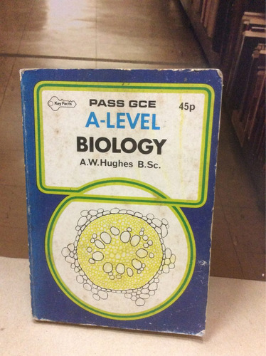 Biology, A-nivel - A. W. Hughes B.