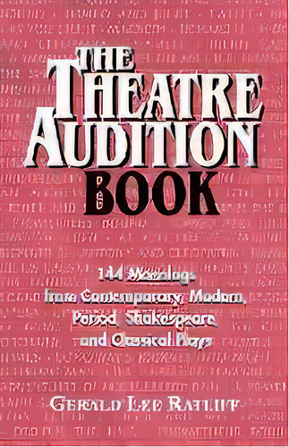 Theatre Audition Book : Playing Monologs From Contemporary, Modern, Period, Shakespeare & Classic..., De Gerald Lee Ratcliff. Editorial Christian Publishers Llc, Tapa Blanda En Inglés