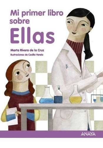 Mi Primer Libro Sobre Ellas (literatura Infantil (6-11 Años)