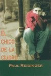 Libro El Chico De La Ciudad - Reidinger, Paul