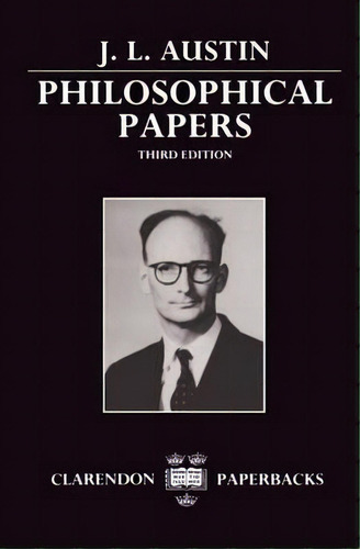 Philosophical Papers, De J. L. Austin. Editorial Oxford University Press, Tapa Blanda En Inglés