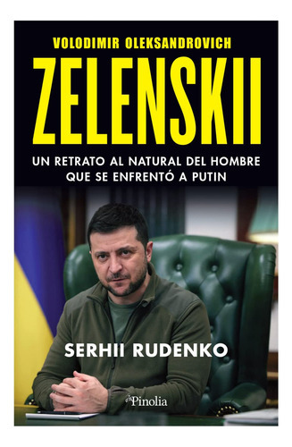 Zelenski, De Rudenko; Serhii. Editorial Pinolia, Tapa Blanda, Edición 1 En Español, 2022