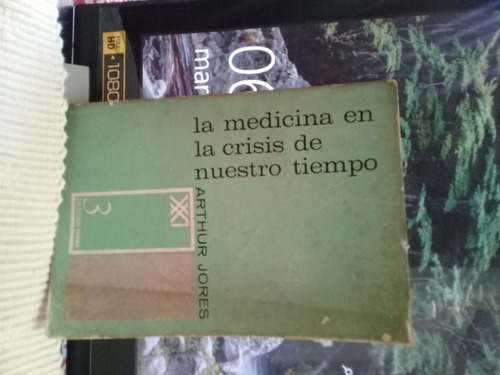 La Medicina En La Crisis De Nuestro Tiempo A.jores