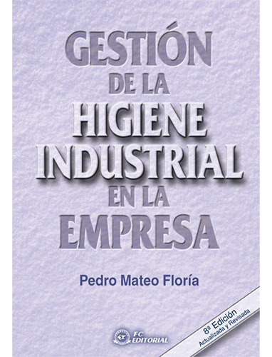 Gestion De La Higiene Industrial En La Empresa, De Mateo Floria, Pedro. Editorial Ediciones Morata, Tapa Blanda, Edición 9ª En Español